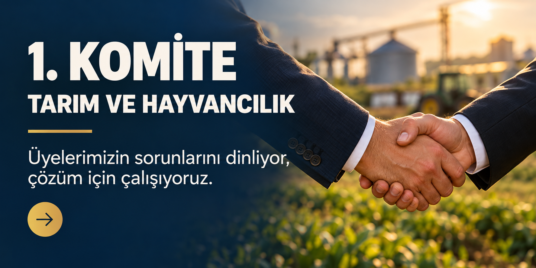 1. Komite, Tarım ve Hayvancılık — Üyelerimizin sorunlarını dinliyor, çözüm için çalışıyoruz.